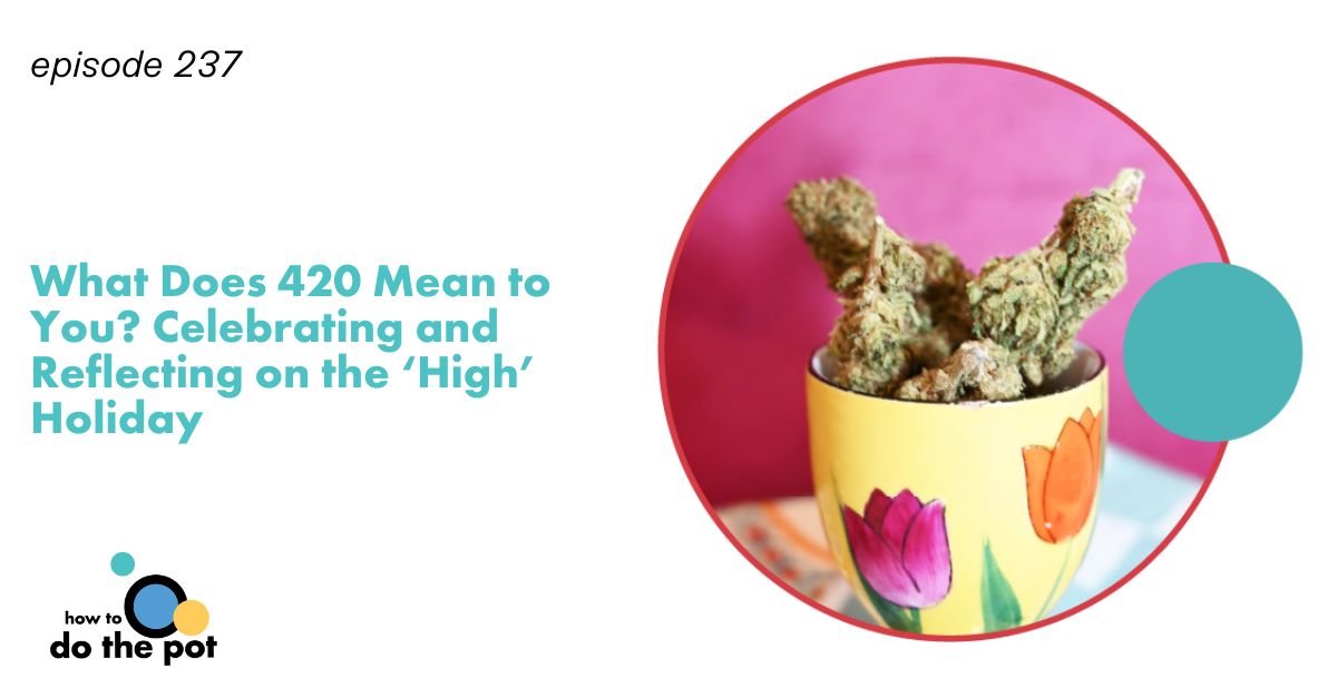 what-does-420-mean-to-you-celebrating-and-reflecting-on-the-high